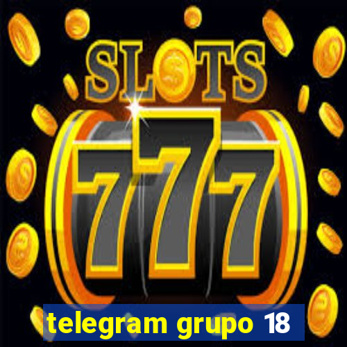 telegram grupo 18